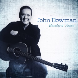 John Bowman’s Beautiful Ashes – Available Now!